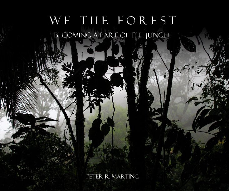 View We the Forest by Peter R. Marting