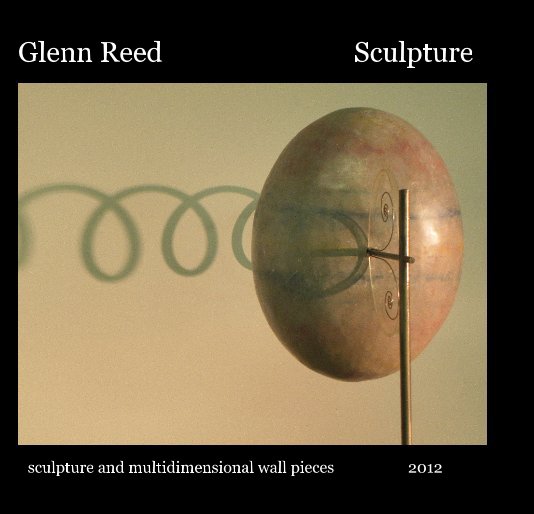 View Glenn Reed by Glenn Reed Sculpture