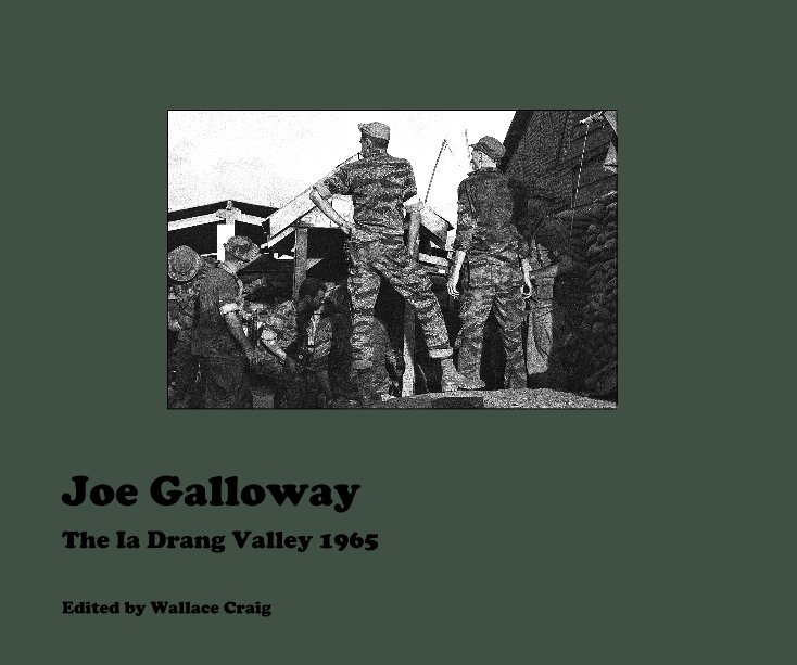 View Joe Galloway by Edited by Wallace Craig