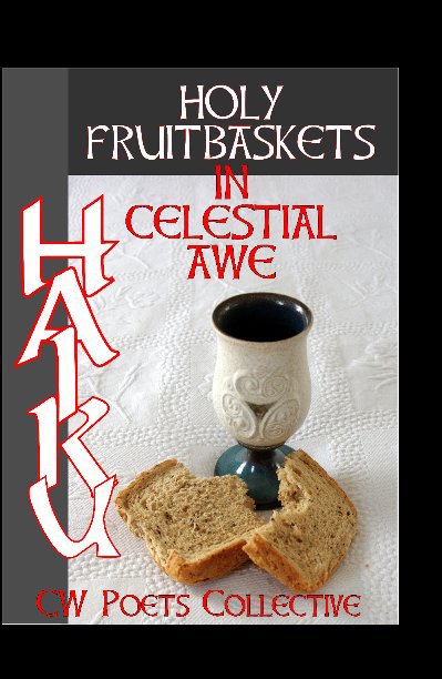 View Holy fruitbaskets in Celestial awe by wordsculptor