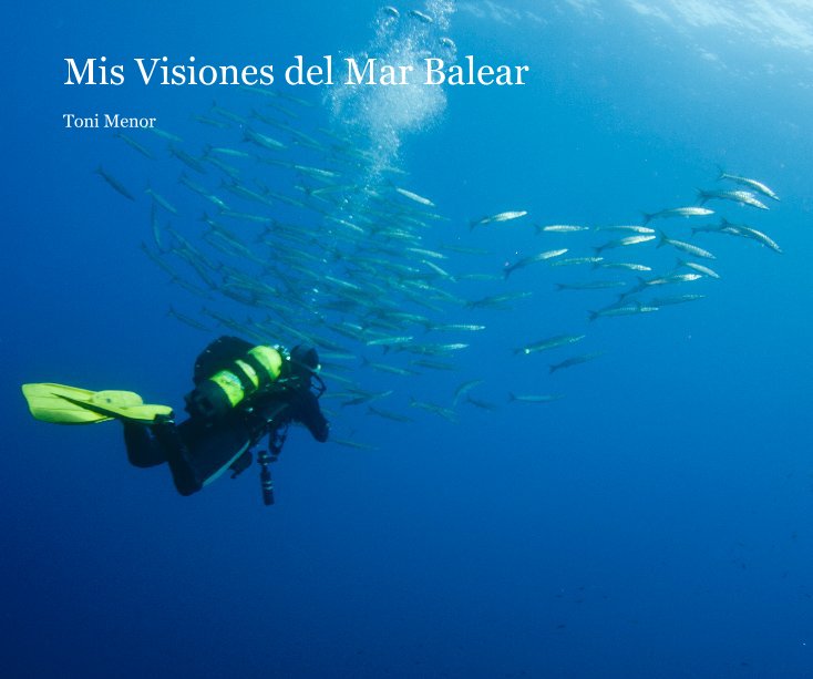 View Mis Visiones del Mar Balear by tonimenor