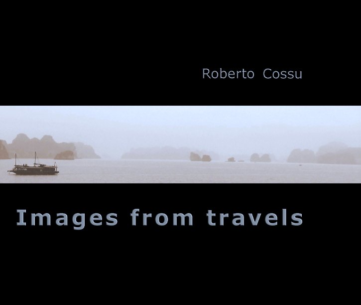 View Images from travels - vol 1 by Roberto Cossu