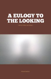 A Eulogy to the Looking book cover