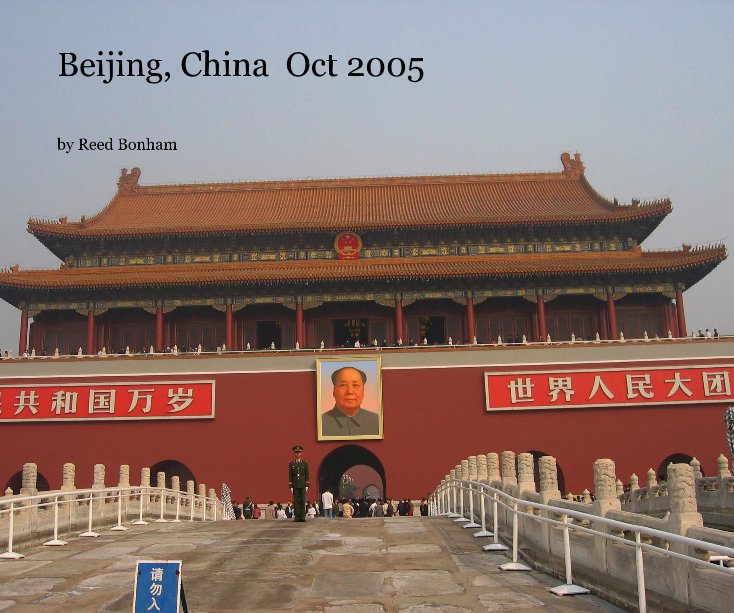View Beijing, China  Oct 2005 by Reed Bonham