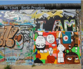 St. Louis - Berlin Projekte by Kelda J. Martensen book cover