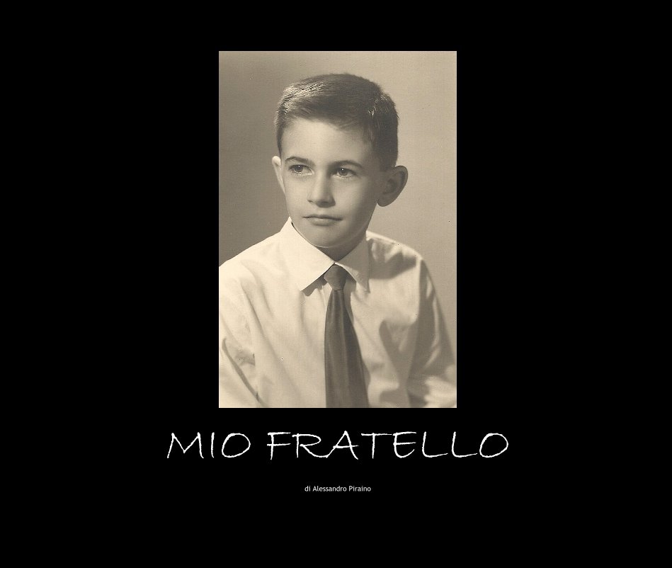 View MIO FRATELLO by Alessandro Piraino