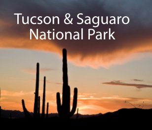 Tucson & Saguaro National Park book cover