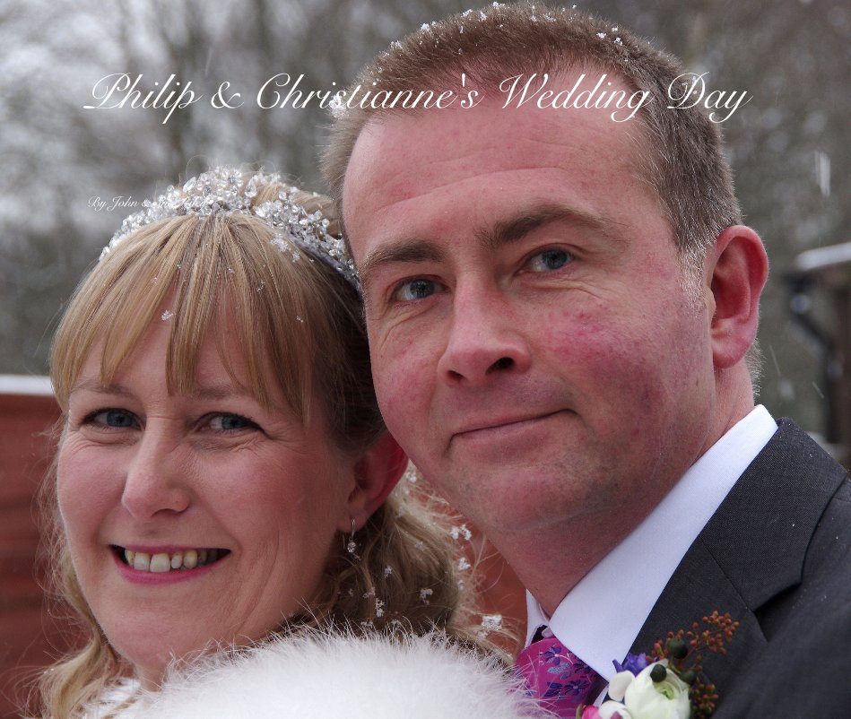 Ver Philip & Christianne's Wedding Day por John & Sue Riley