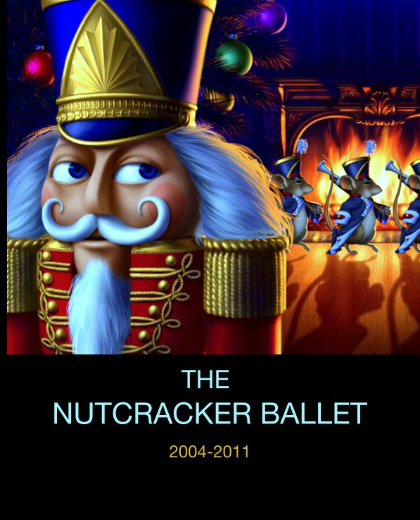 Ver THE 
NUTCRACKER BALLET por 2004-2011