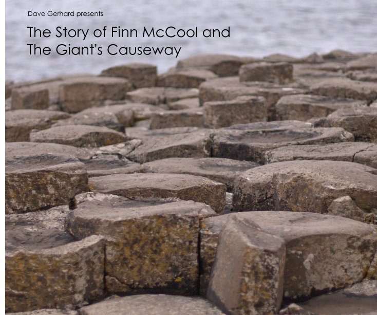 View The Story of Finn McCool and The Giant's Causeway by Dave Gerhard presents