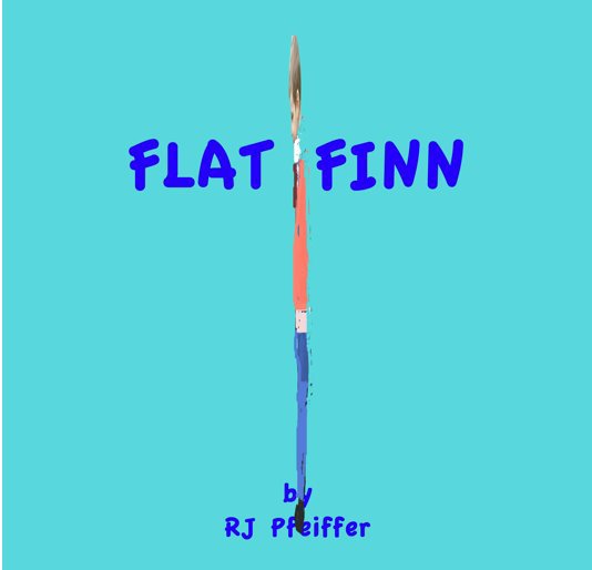 View Flat Finn by RJ Pfeiffer