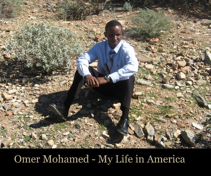 View Omer Mohamed - My Life in America by kkholyoak