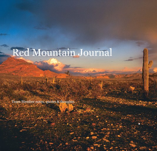 Bekijk Red Mountain Journal op Team Member notes, quotes & thoughts.