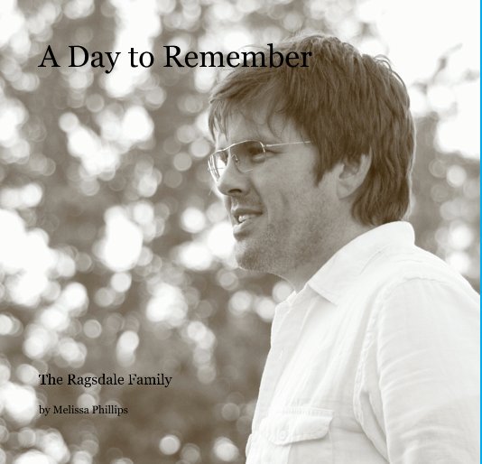 View A Day to Remember by Melissa Phillips