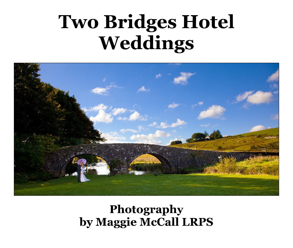 Bekijk Two Bridges Hotel Weddings op Photography by Maggie McCall LRPS