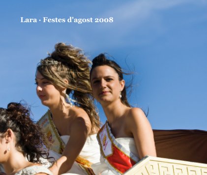 Lara Â· Festes d'agost 2008 book cover