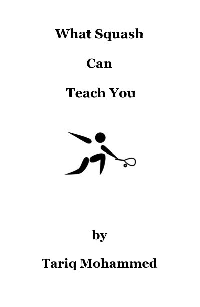 View What Squash Can Teach You by Tariq Mohammed