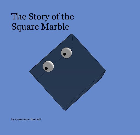 View The Story of the Square Marble by Genevieve Bartlett