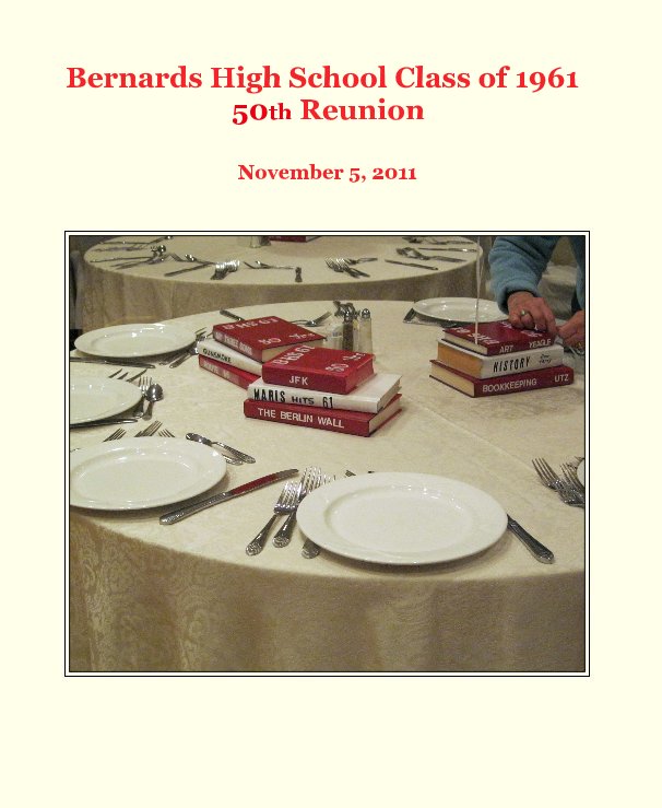 Visualizza Bernards High School Class of 1961 50th Reunion di fstop1