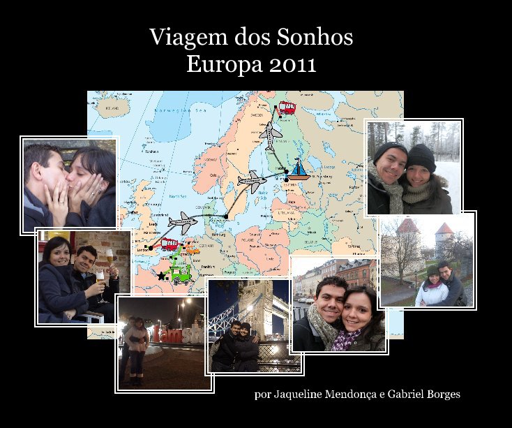 Ver Viagem dos Sonhos Europa 2011 por por Jaqueline Mendonça e Gabriel Borges