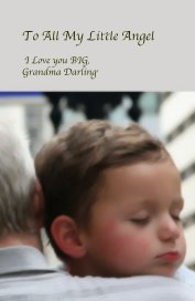 To All My Little Angel I Love you BIG, Grandma Darling' book cover