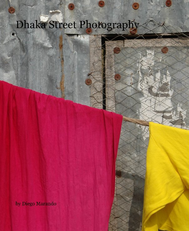 View Dhaka Street Photography by Diego Marando