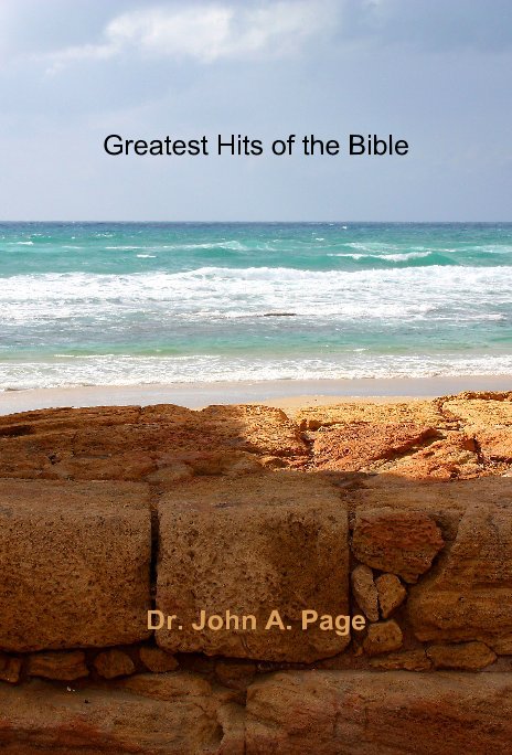Greatest Hits of the Bible nach Dr John A Page anzeigen