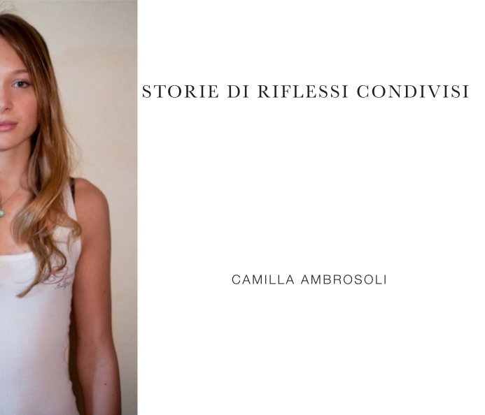 Visualizza storie di riflessi condivisi di Camilla Ambrosoli