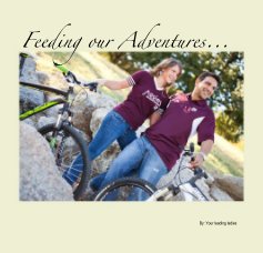 Feeding our Adventures... book cover