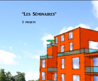 "Les Séminaires" 2 projets book cover