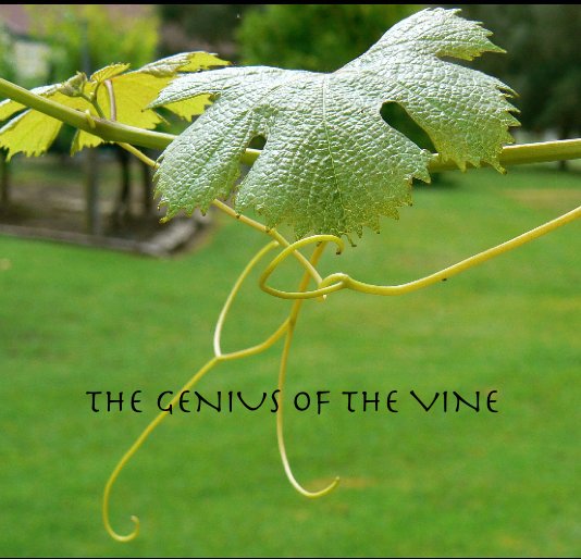 View THE GENIUS OF THE VINE by bcraig