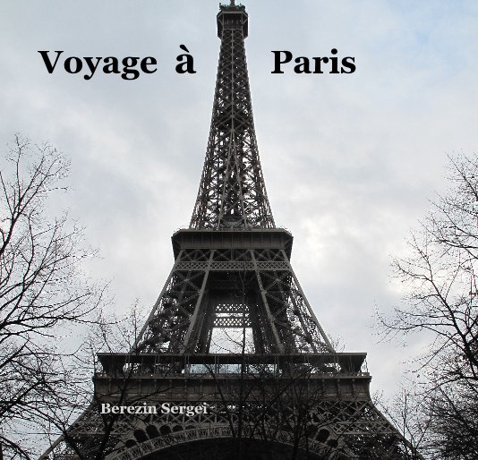 Visualizza Voyage à Paris di Berezin Sergei