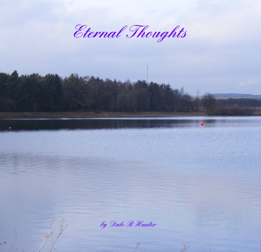 Visualizza Eternal Thoughts di Dale R Hunter