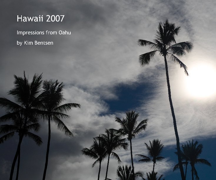 View Hawaii 2007 by Kim Bentsen