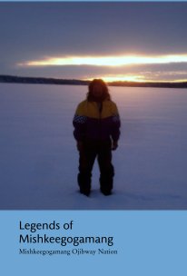 Legends of Mishkeegogamang book cover