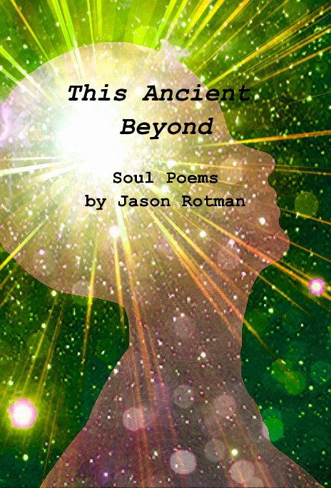 View This Ancient Beyond by Jason Rotman