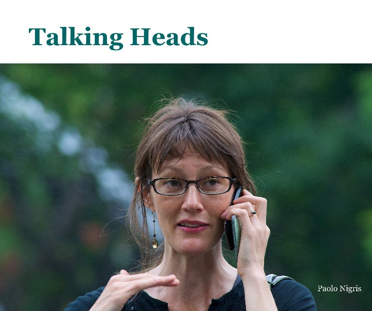 View Talking Heads by Paolo Nigris