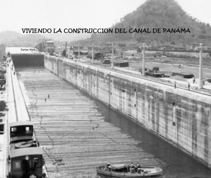VIVIENDO LA CONSTRUCCION DEL CANAL DE PANAMA book cover