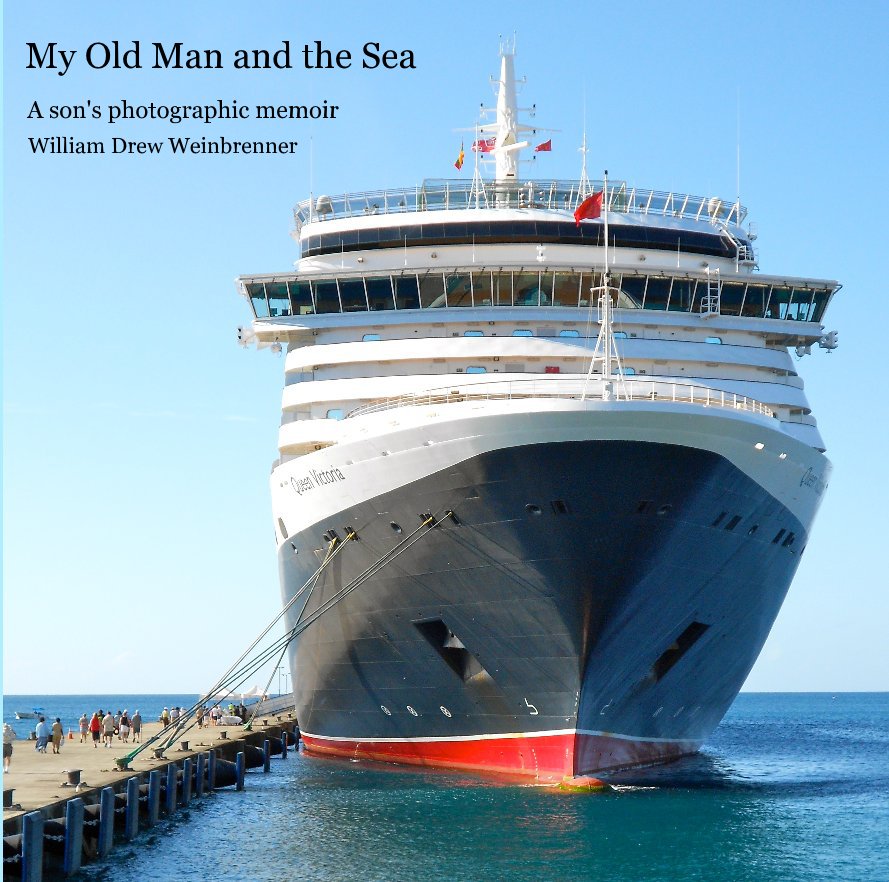 View My Old Man and the Sea by William Drew Weinbrenner