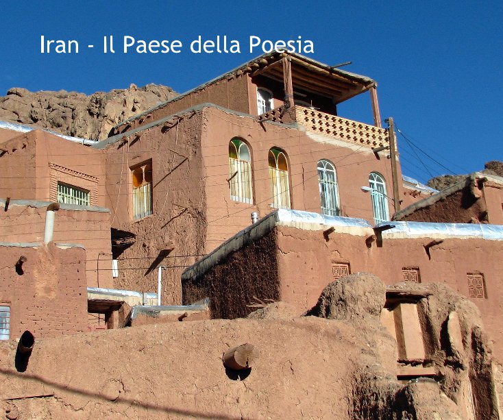 View Iran - Il Paese della Poesia by Alessio Cacciatori e Alessia Papa