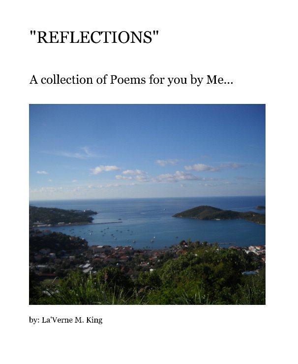 View "Reflections" by by: La'Verne M. King