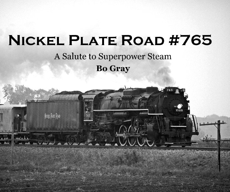 View Nickel Plate Road #765 by Bo Gray