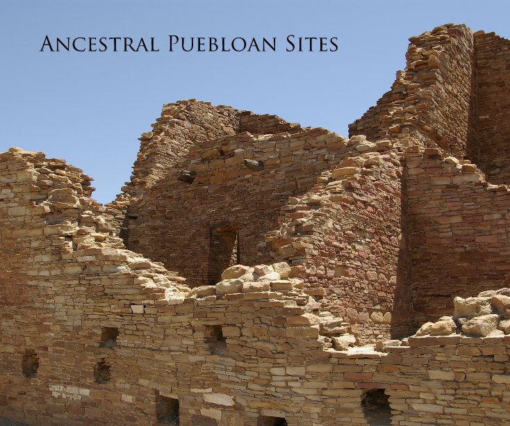View Ancestral Puebloan Sites by Victor Bloomfield