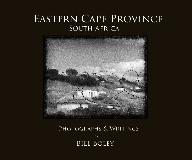 View Eastern Cape Sojourn by Bill Boley