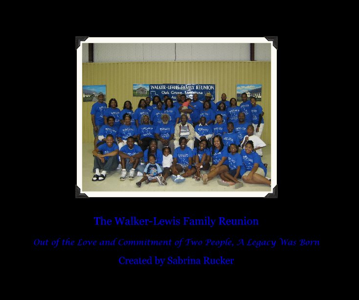 View The Walker-Lewis Family Reunion by Created by Sabrina L. Rucker