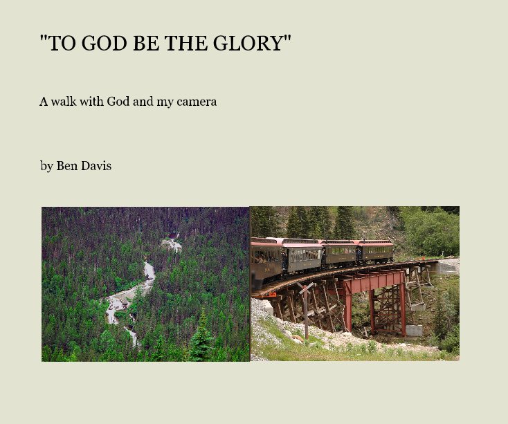 Ver "TO GOD BE THE GLORY" por Ben Davis