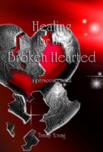 HEALING For The Broken Hearted book cover