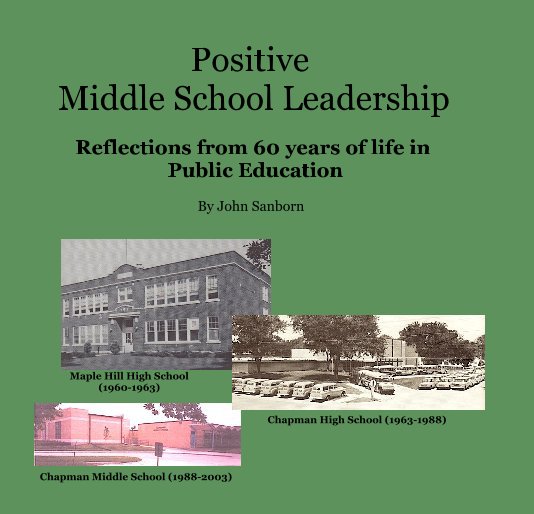 View Positive Middle School Leadership by John Sanborn