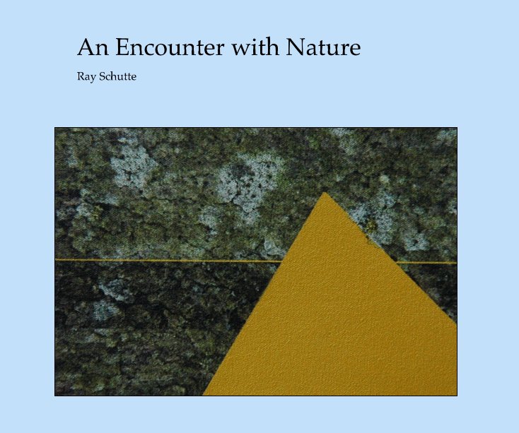 View An Encounter with Nature by Ray Schutte