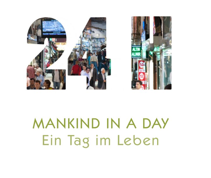View Mankind in a day by Monika Grünwald